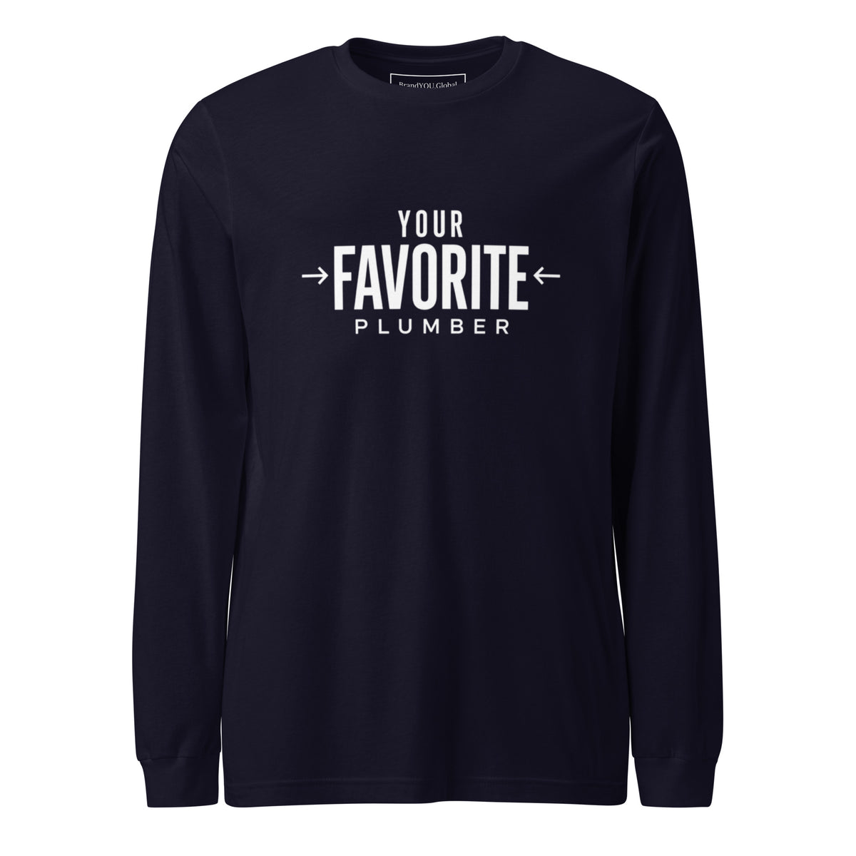 Navy Your Favorite Plumber premium long sleeve tee by BrandYOU, front view