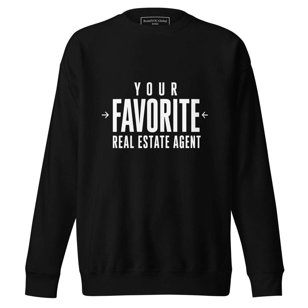 Your Favorite Real Estate Agent premium sweatshirt in black, front view by BrandYOU