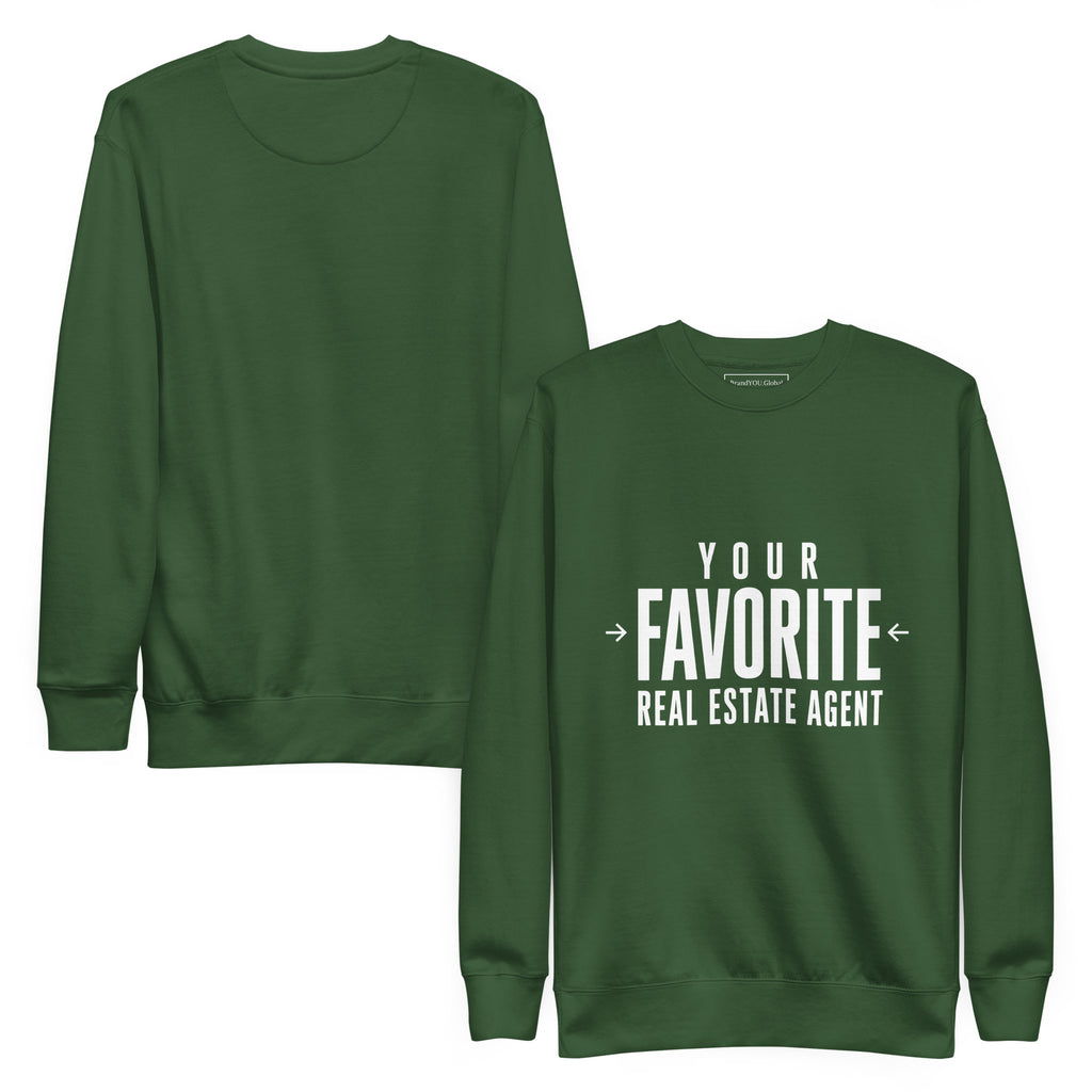Your Favorite Real Estate Agent premium sweatshirt in forest green, front and back views by BrandYOU
