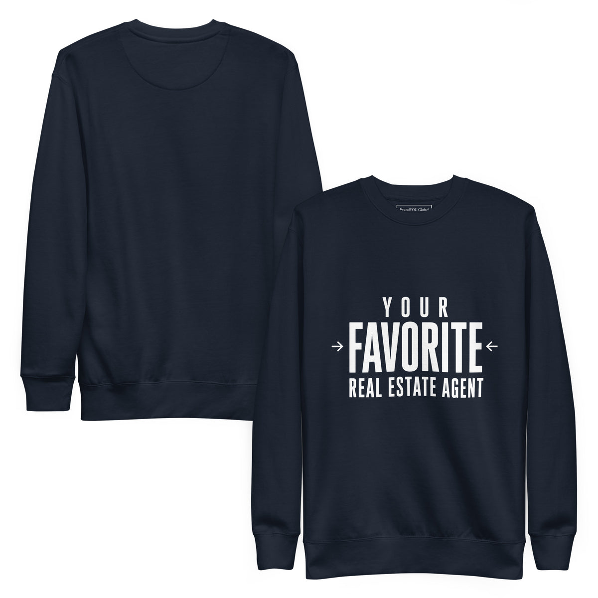Your Favorite Real Estate Agent premium sweatshirt in navy blazer, front and back views by BrandYOU